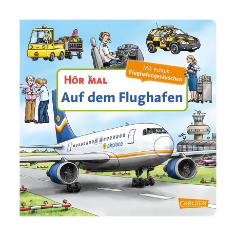 Carlsen Verlag Hor mal (Soundbuch): Auf dem Flughafen Hor mal (звуковая книга): В аэропорту
